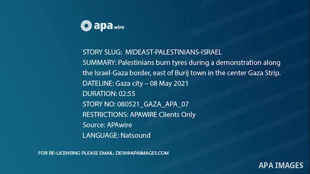 APAwire - APAwire CLIENTS ONLY, Gaza – 08 May 2021 Palestinians burn tyres during a demonstration along the Israel-Gaza border, east of Burij town in the center Gaza Strip.